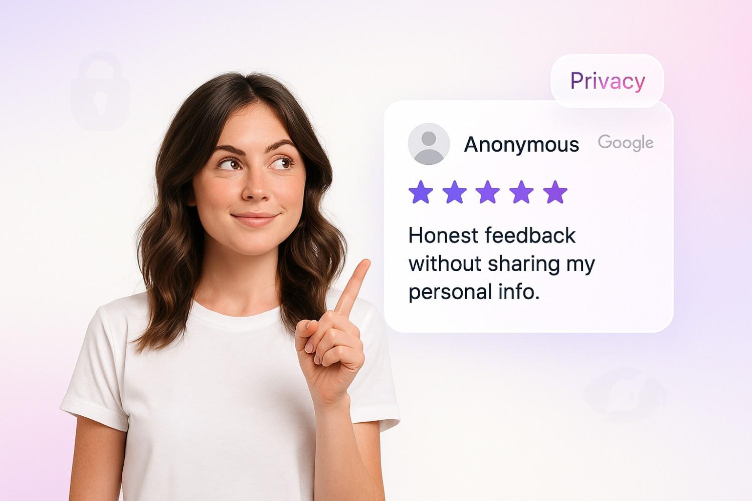 Why do people want to leave anonymous Google reviews?